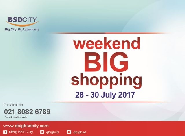  Weekend BIG Shopping at QBig BSD City July 2017