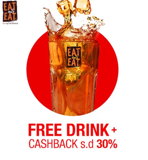  Free Drink and Cashback up to 30% from Eat & Eat August 2017