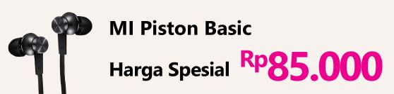  Promotion Ml Piston Basic only Rp 85.000 from Erafone September 2017