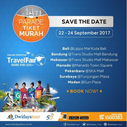  Promo Parade Tiket Murah Garuda Indonesia di Dwidaya Tour September 2017