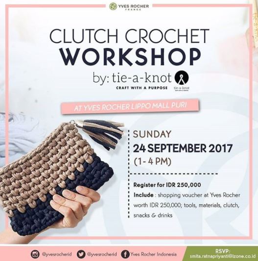  Clutch Crochet Workshop from Yves Rocher September 2017
