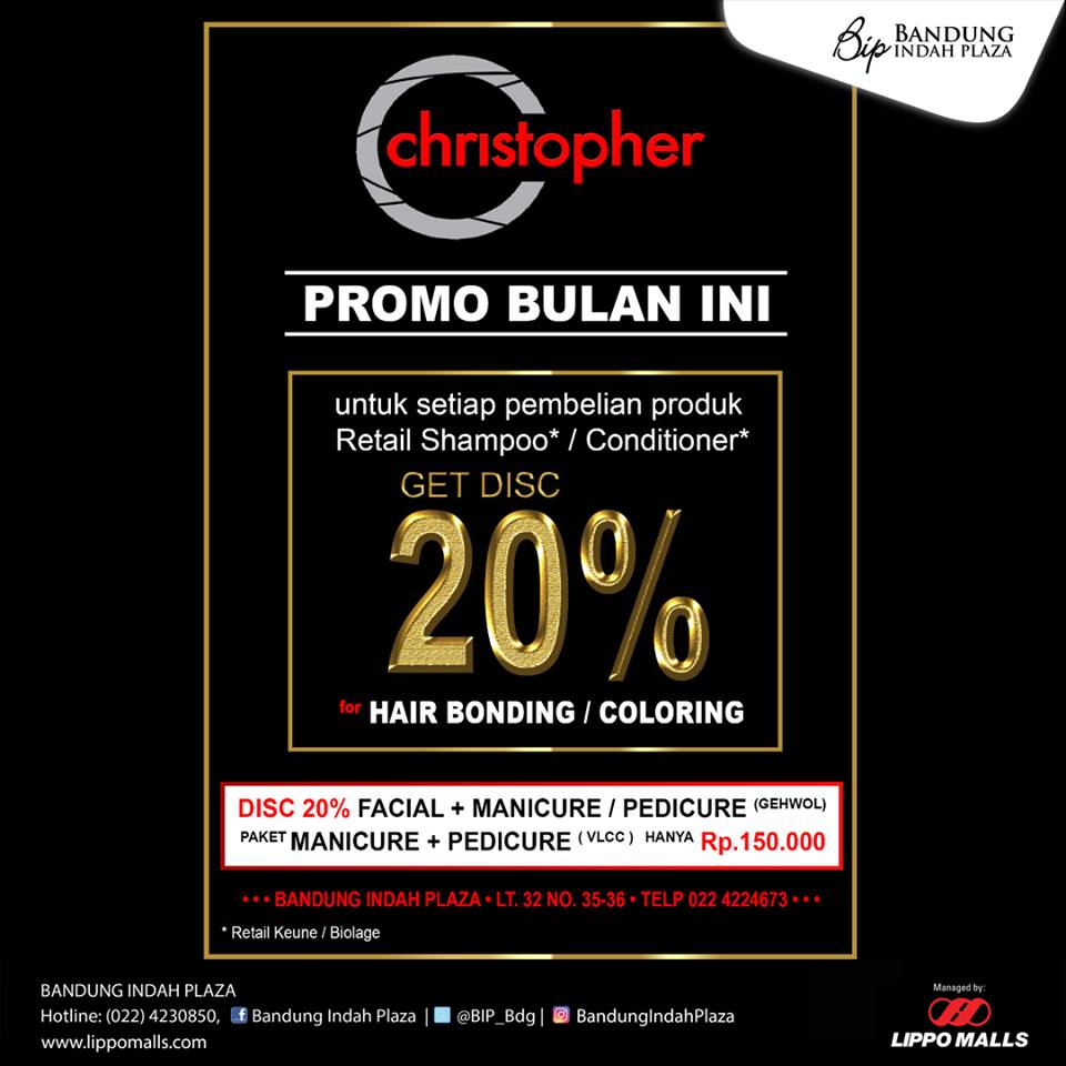  Discount 20% from Salon Christopher at Bandung Indah Plaza October 2017
