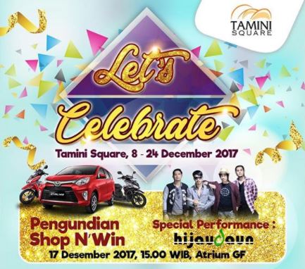  Let's Celebrate di Tamini Square Desember 2017