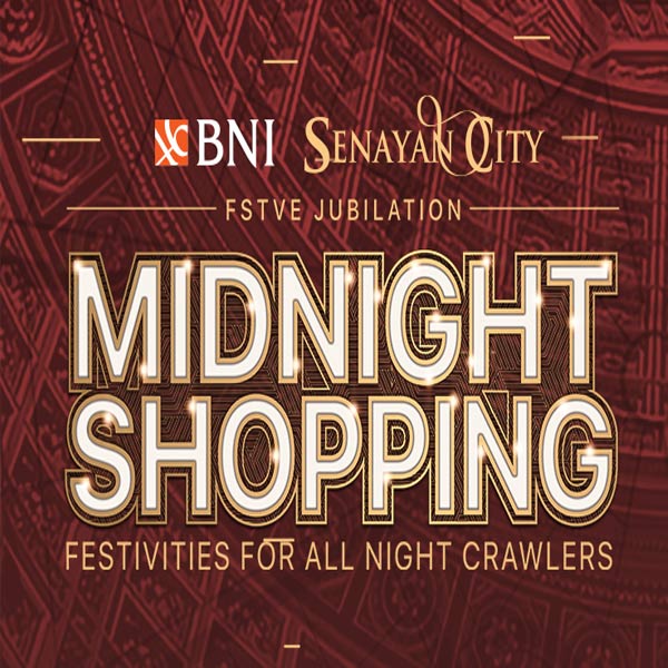  Midnight Shopping dari Senayan City Desember 2017