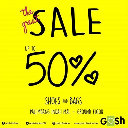  Discount Up to 50% at Gosh Palembang Indah Mall February 2018