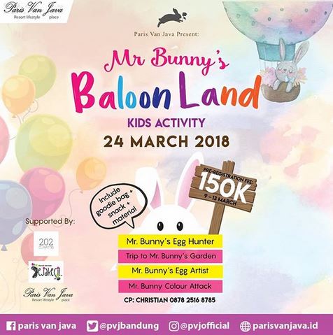  Mr. Bunny's Baloon Land at Paris Van Java March 2018