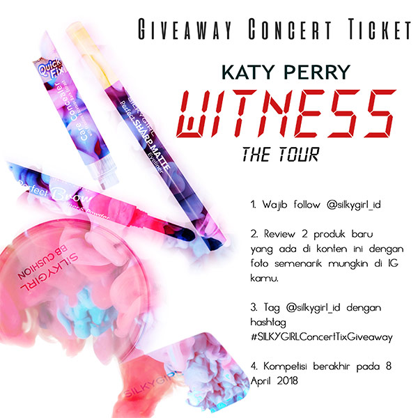  GRATIS Giveway Concert Ticket Katy Perry "Witness: The Tour" dari SILKYGIRL April 2018