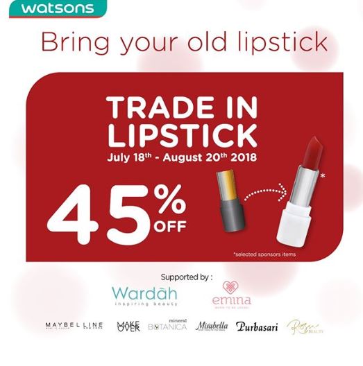  Promo Trade in Lipstick at Watsons July 2018