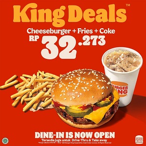  Promo King Deals Cheeseburger+ Fries + Coke Hanya Rp 28.636 di Burger King September 2021