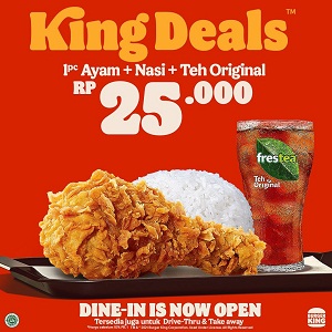  King Deals 1 Ayam + Nasi + Teh Original di Burger King Oktober 2021