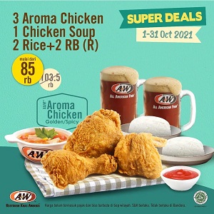  Super Deal 3 Aroma Chicken + 1 Chicken Soup + 2 Rice & 2 RB di AW Restaurant Oktober 2021